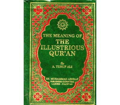 The Meaning of THE ILLUSTRIOUS QURAN
