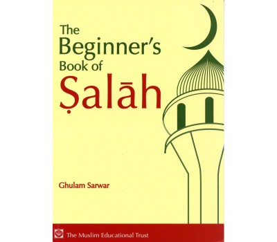 The Beginner's Book of Salah