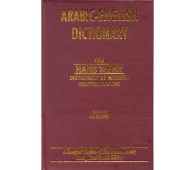 THE HANS WEHR Dictionary of Modern Written Arabic