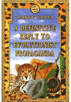 A Definitive Reply To Evolutionist Propaganda A Definitive Reply To Evolutionist Propaganda