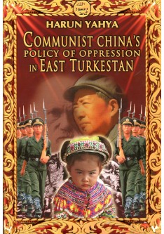 Communist China’s Policy of Oppression in East Turkestan Communist China’s Policy of Oppression in East Turkestan