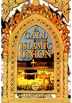 A CALL to an ISLAMIC UNION A CALL to an ISLAMIC UNION