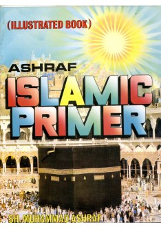 ASHRAF ISLAMIC PRIMER