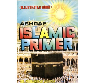 ASHRAF ISLAMIC PRIMER