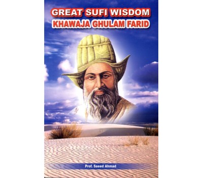 Great Sufi Wisdom (Khawaja Ghulam Farid)