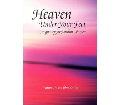 Heaven Under Your Feet, Pregnancy for Muslim Women