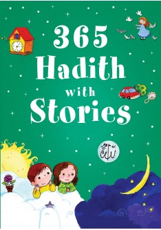365 Hadith with Stories H/B - Everyday Stories Based on the Sayings of the Prophet Muhammad (SAW)
