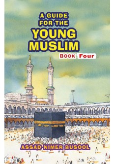 A Guide for the Young Muslims (Book Four)