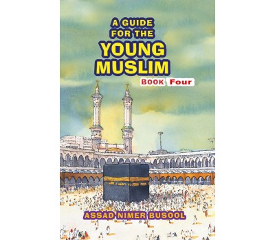 A Guide for the Young Muslims (Book Four)