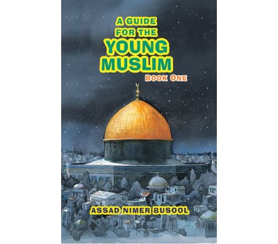 A Guide for the Young Muslims (Book One)