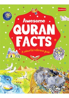AWESOME QURAN FACTS A colourful reference guide