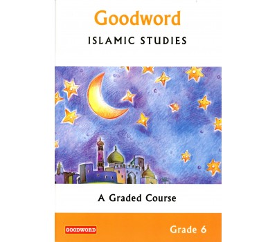 Goodword Islamic Studies Grade 6