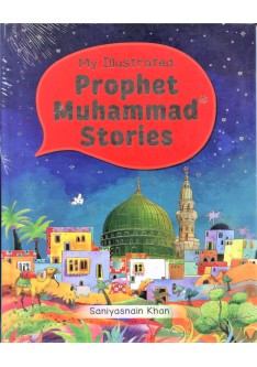 MY ILLUSTRATED PROPHET MUHAMMAD (saw) STORIES