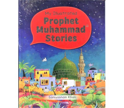 MY ILLUSTRATED PROPHET MUHAMMAD (saw) STORIES