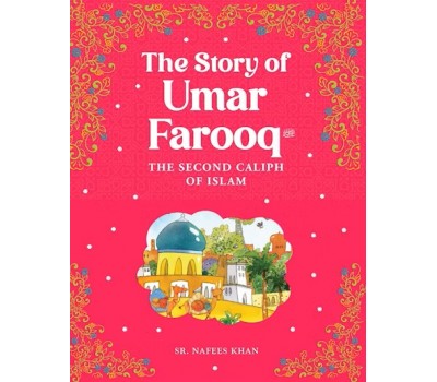 The Story of UMAR FAROOQ (RA)
