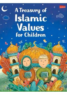 A Treasury of Islamic Values for Children