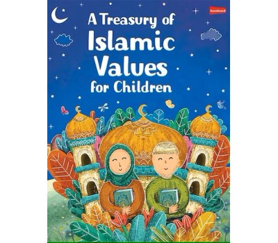 A Treasury of Islamic Values for Children