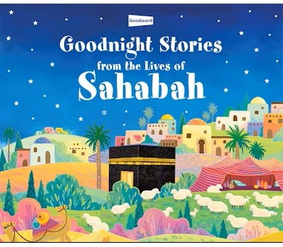 Goodnight Stories from the Lives of Sahabah