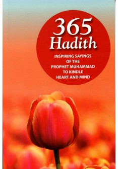 365 Hadith - Inspiring Sayings of the Prophet Muhammad to Kindle Heart and Mind