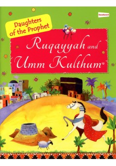 Ruquayyah and Umm Kulthum (The Daughters of the Prophet)