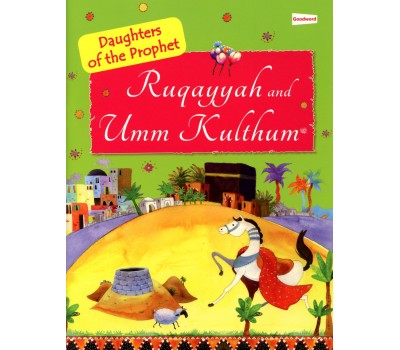 Ruquayyah and Umm Kulthum (The Daughters of the Prophet)