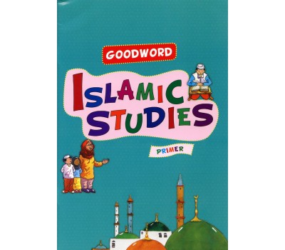 Goodword Islamic Studies Textbook for Primer