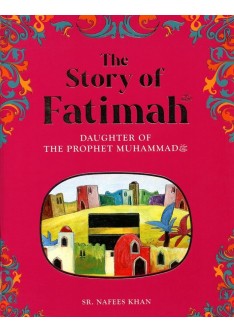 The Story of FATIMA (RA) - Daughter Of The Prophet (Saw)
