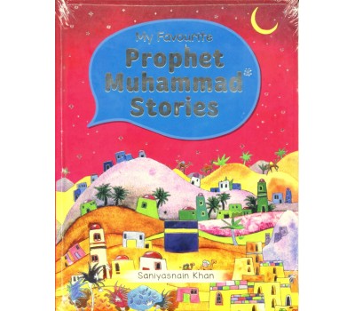 My Favourite Prophet Muhammad Stories H/B