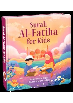 SURAH AL-FATIHA FOR KIDS (BOARD BOOK)