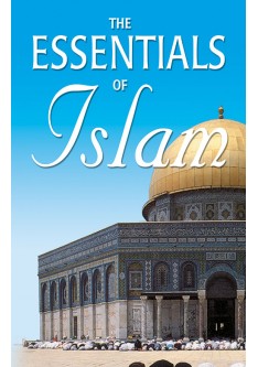 The Essentials of Islam - Al-Haj Saeed Bin Ahmed Al Lootah