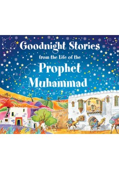 Goodnight Stories from the Life of the Prophet Muhammad (PBUH)