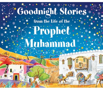 Goodnight Stories from the Life of the Prophet Muhammad (PBUH)