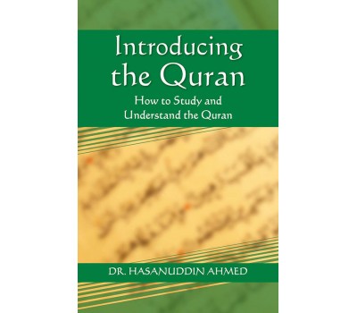 Introducing the Quran / Hasanuddin Ahmed