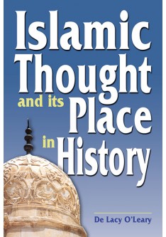 Islamic Thought and its Place in History - De Lacy O’ Leary