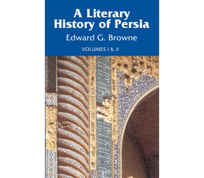Literary History of Persia (Vol.1 - 2)