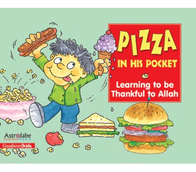Pizza in His Pocket: Learning to be Thankful to Allah (PB)