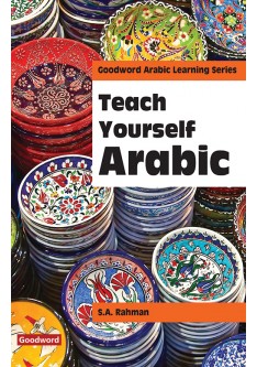 Teach Yourself Arabic/Prof. S.A. Rahman