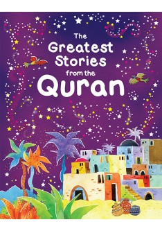 The Greatest Stories from the Quran (HB)