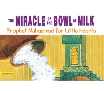 The Miracle of the Bowl of Milk (PB) / Sakina Bint Erik