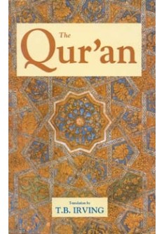 The Quran / Tr. T.B. Irving