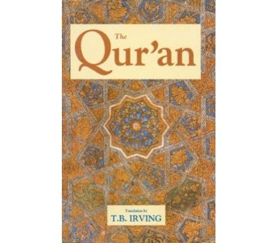 The Quran / Tr. T.B. Irving