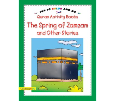 The Spring of Zamzam and other Stories (Quran Activity Book)