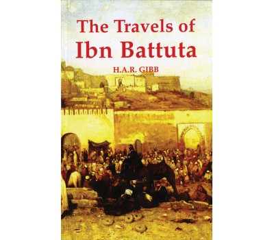 The Travels of Ibn Battuta - Tr. H.A.R. Gibb