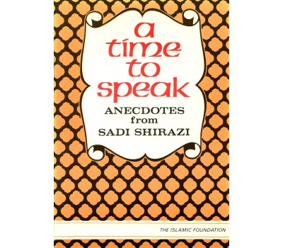 A Time to Speak: Anecdotes from Sadi Shirazi