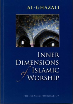 Inner Dimensions of Islamic Worship