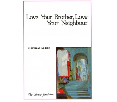 Love Your Brother, Love Your Neighbour