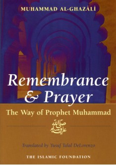 Remembrance and Prayer: The Way of Prophet Muhammad
