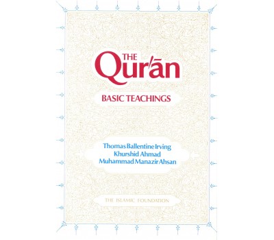 The Quran: Basic Teachings