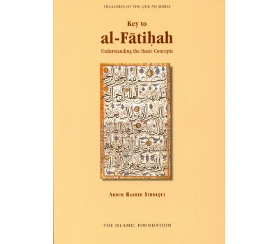 Key To Al Fatiha: Understanding the Basic Concepts