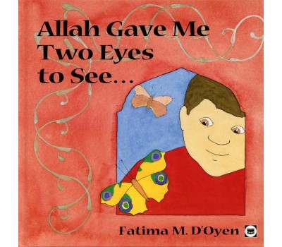 Allah Gave Me Two Eyes To See